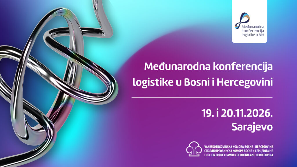 Četvrta Međunarodna konferencija logistike u Bosni i Hercegovini